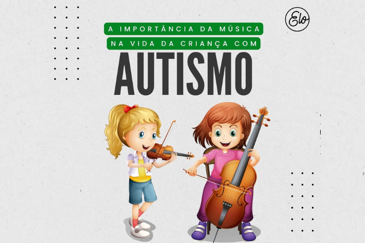 A importância da música no vida da criança com Autismo
